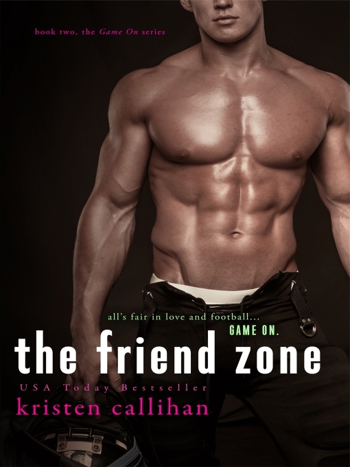 Title details for The Friend Zone by Kristen Callihan - Wait list